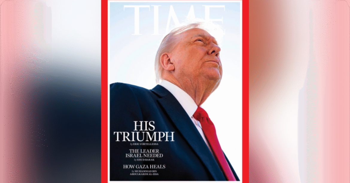Petty TIME Magazine Posts Nasty Photo of Trump on Cover After He Ends Hamas-Israel War – It’s Not the First Time