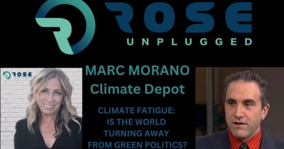Rose Unplugged with Marc Morano of Climate Depot: Climate Fatigue: Is the Whole World Feeling It? (AUDIO) Rose Unplugged with Marc Morano of Climate Depot: Climate Fatigue: Is the Whole World Feeling It? (AUDIO)