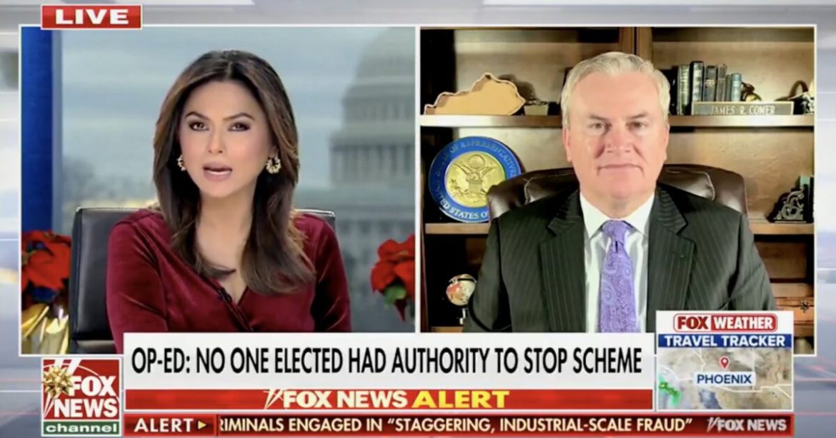 Oversight Chair James Comer Says Minnesota Officials Will Answer for Massive Somali Fraud: ‘Hopefully, We’ll Have Some Criminal Referrals’