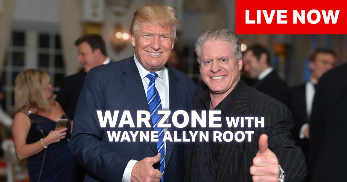 Watch Live: The WAR Zone Podcast With Wayne Allyn Root Presented by The Gateway Pundit-FBI Admits Pressure from Biden Administration Fueled Mar-a-Lago Raid and More!