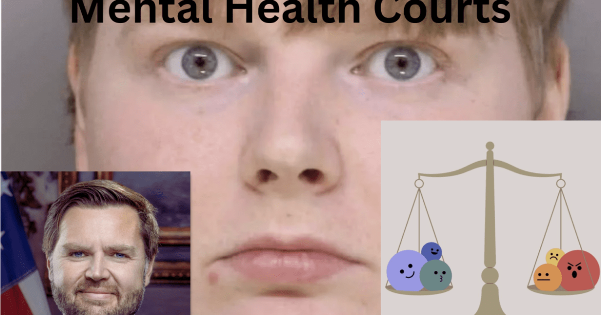 Weaponized by Treatment? Mental Health Courts Wielding Dangerous Justice