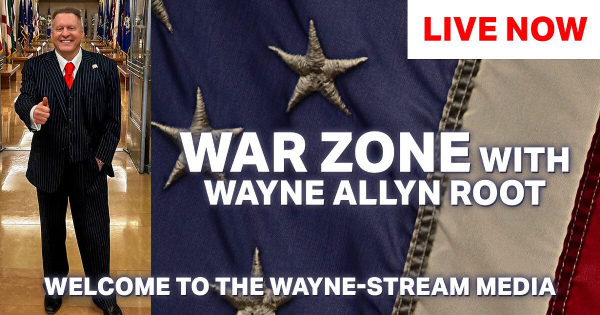 Watch Live: The WAR Zone Podcast With Wayne Allyn Root Presented by The Gateway Pundit-Treasury Secretary Bessent Rattles Dems During Testimony and More!